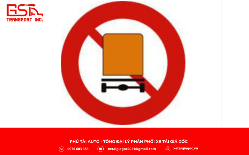 P.106c – “Cấm xe ô tô tải chở hàng nguy hiểm