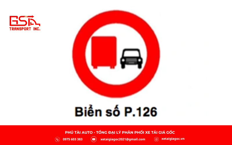 Biển P.126 “Cấm xe ô tô tải vượt” thuộc nhóm biển báo cấm, có hình tròn, nền trắng, viền đỏ, dễ nhận biết tương tự biển P.125